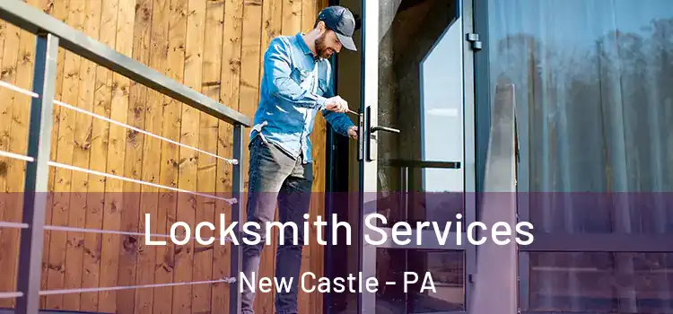  Locksmith Services New Castle - PA